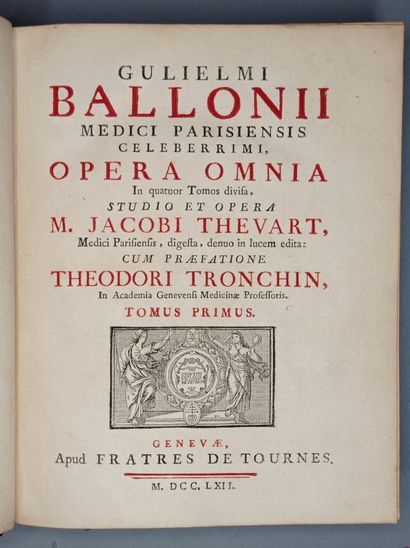 null BAILLOU (Guillaume de). Opera omnia medica. Genève, Frères de Tournes, 1762....