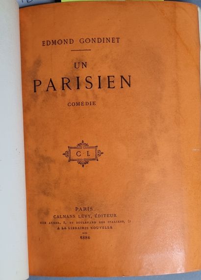 null GONDINET (Edmond). Un Parisien. Comédie en trois actes. Paris, Calmann Lévy,...