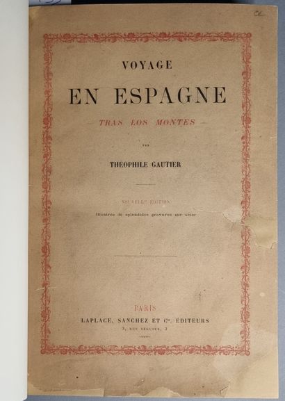 null GAUTIER Théophile. Voyage en Espagne – Tras los Montes. Paris, Laplace, Sanchez,...