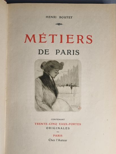null PARIS. — BOUTET (Henri). Métiers de Paris. Paris, chez l’Auteur, 1910. In-4,...