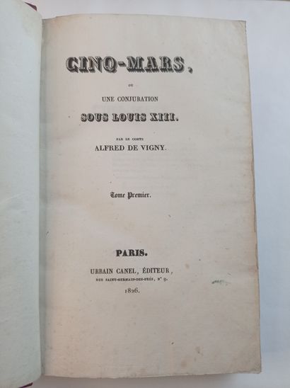 VIGNY (Alfred de). Cinq Mars, ou Une conjuration sous Louis XIII. Paris, Canel, 1826....