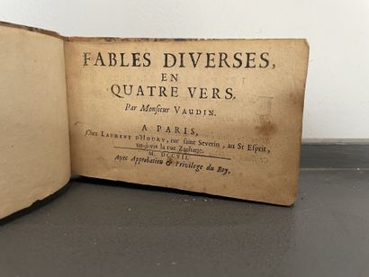 VAUDIN Fables diverses, en quatre vers.
Paris Laurent d'Houry 1707
In-12 obl.: [12]...