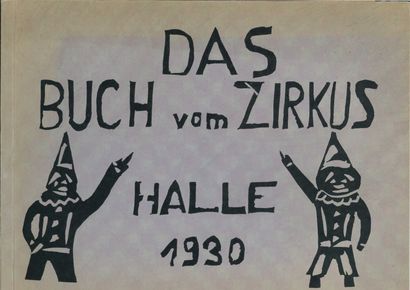 [BAUHAUS]. [GEIST Hans-Friedrich]. DAS BUCH VOM ZIRKUS, Akademie Schule, Halle, 1930....