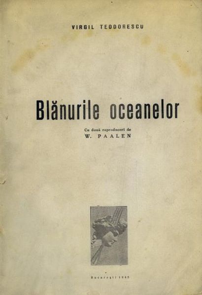 TEODORESCU Virgil BLANURILE OCEANELOR. Bucarest, 1945. In-8 broché, couverture illustrée.... Gazette Drouot