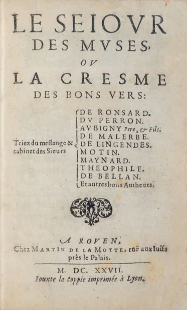 null Ɵ SEIOUR DES MUSES (Le), ou La Cresme des bons vers. Rouen, Martin de La Motte,...