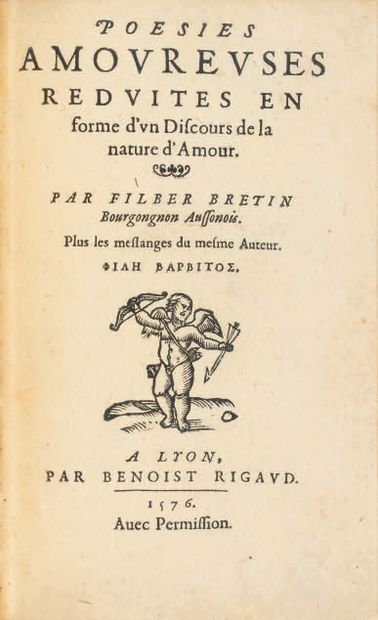 BRETIN (Filbert). Ɵ Love poems reduced to the form of a Discourse of the nature of...