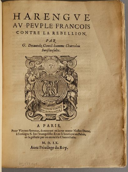 DES AUTELS (Guillaume). Ɵ Harengue au peuple françois contre la rebellion. Paris,...