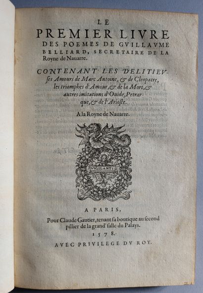 BELLIARD (Guillaume). Ɵ the First Book of Poems. Paris, Pour Claude Gautier, 1578....