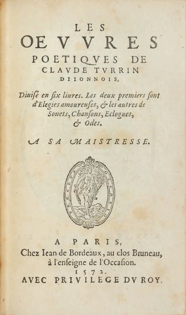 TURRIN (Claude). Ɵ Les Œuvres poétiques. Paris, Jean de Bordeaux, 1572. In-8, maroquin...