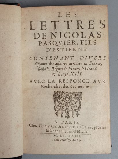 PASQUIER (Étienne). Les Lettres. Paris, Laurent Sonnius, 1619. 3 tomes en 6 volumes....