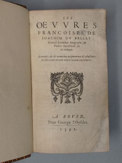 null DU BELLAY (Joachim). Les Œuvres françoises. Rouen, Pour George l'Oyselet, 1592....