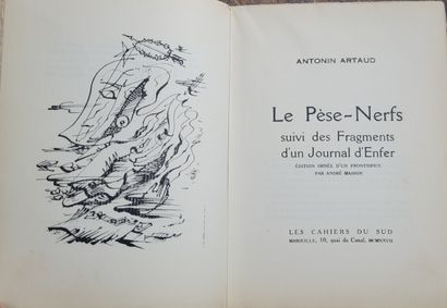 ARTAUD Antonin Le Pèse-Nerfs. Les cahiers du Sud, Marseille, 1927. In-8, paperback.
Partly...