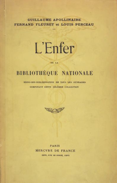 APOLLINAIRE Guillaume. FLEURET Fernand L'Enfer de la Bibliothèque nationale. Paris,...