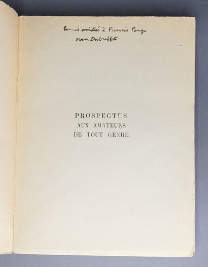 DUBUFFET Jean Prospectus aux amateurs de tout genre. Paris, NRF, 1946. In-12, broché,...
