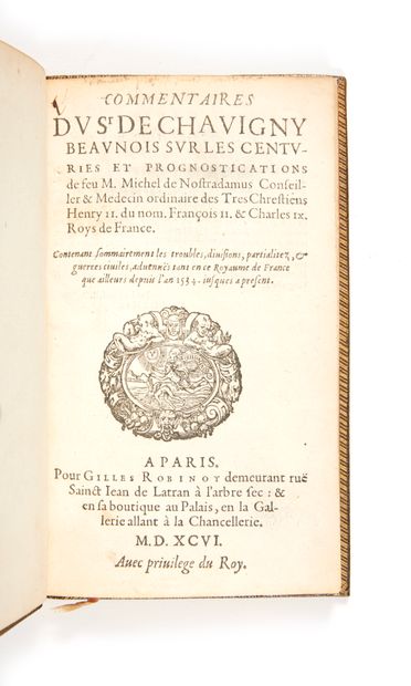 CHAVIGNY, Jean-Aimé de Commentaires du Sr de Chavigny Beaunois sur les Centuries...