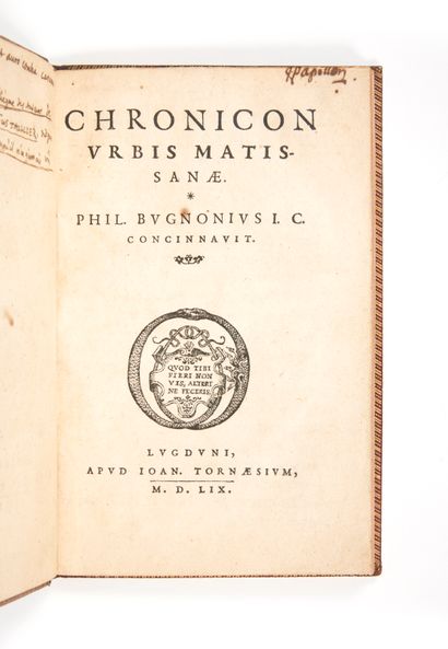 BUGNYON, Philibert, et Jean FUSTAILLIER Chronicon urbis Matissanae
Lyon, Jean de...