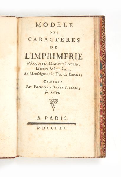 PIERRES, Philippe-Denis Modèle de caractères de l'imprimerie d'Augustin-Martin Lottin
Paris,...
