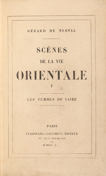 Nerval (Gérard de) Scenes from Oriental Life.
1. Women of Cairo. 2 [Women of Lebanon]....