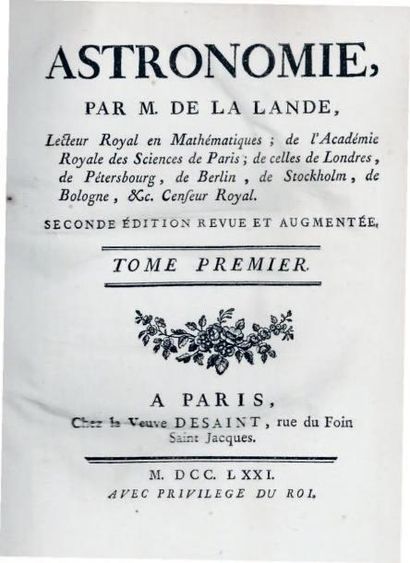 null [ASTRONOMIE]. LA LANDE (Joseph Jérôme LE FRANÇOIS DE). Astronomie. À Paris,...