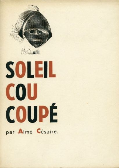 CÉSAIRE Aimé. SOLEIL COU COUPÉ. Paris, K. Editeur, 1948 ; grand in-8, couverture...