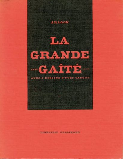 ARAGON Louis. LA GRANDE GAÎTÉ. Paris, Gallimard, 1929 ; in-4, broché. Edition originale....