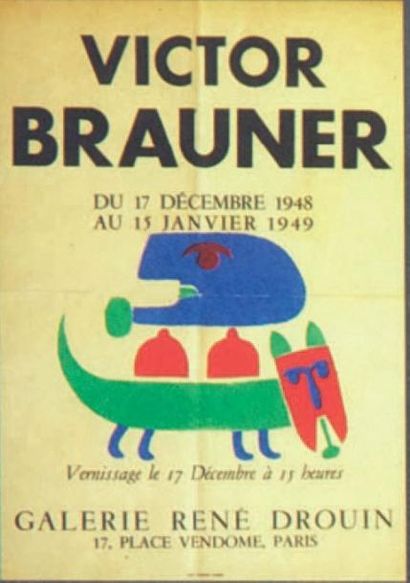 BRAUNER Victor AFFICHE. Paris, Galerie René Drouin, 1948-1949. 51,5 x 37,5 cm, sous...