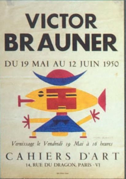 BRAUNER Victor AFFICHE SIGNÉE. Paris, Cahiers d'Art, 1950. 52 x 40 cm, sous encadrement....
