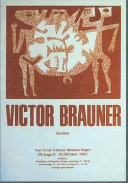 BRAUNER Victor AFFICHE. Hagen, Karl Ernst osthaus, 1965; 62 x 44 cm; sous encadrement....