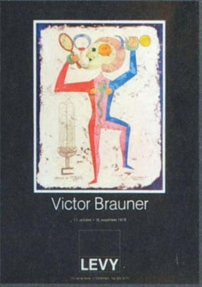 BRAUNER Victor AFFICHE. Paris, Levy, 1978; 60 x 42 cm; sous encadrement. BEL EXEMPLAIRE....