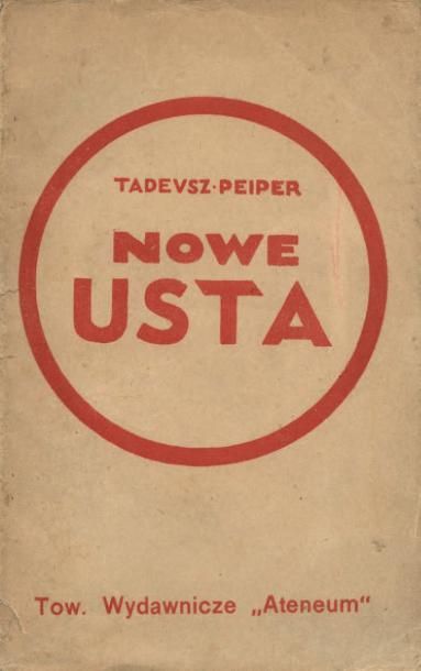 null [AVANT-GARDE POLONAISE]. PEIPER Tadeusz. NOWE USTA. Lwow, Atenum, 1925. In-...