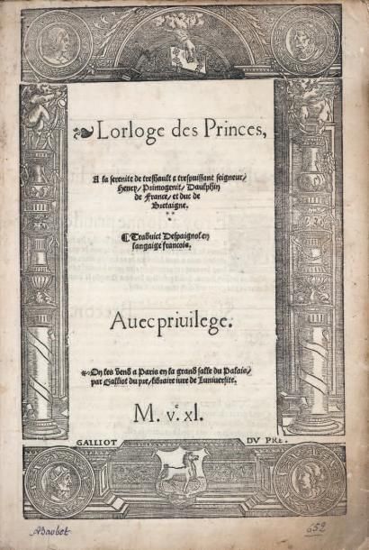 GUEVARA (Antonio de) L'orloge des Princes. Traduict Despaignol en langaige francois....