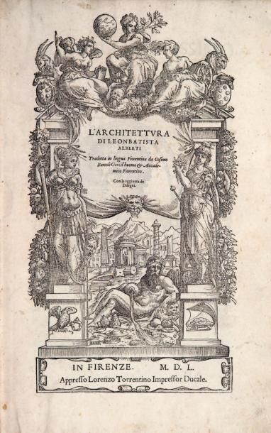 ALBERTI (Leon Battista) L'Architettura. Florence, Lorenzo Torrentino, 1550. In-folio,...