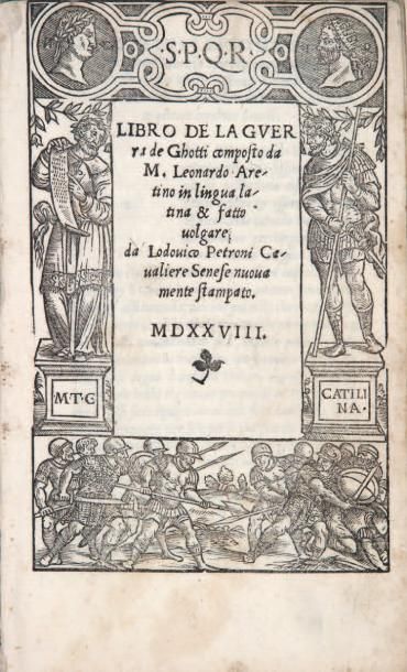 BRUNI (Leonardo) Libro de la guerra de Ghotti. S.l.n.n. [à la fin]: Venise, Nicolo...