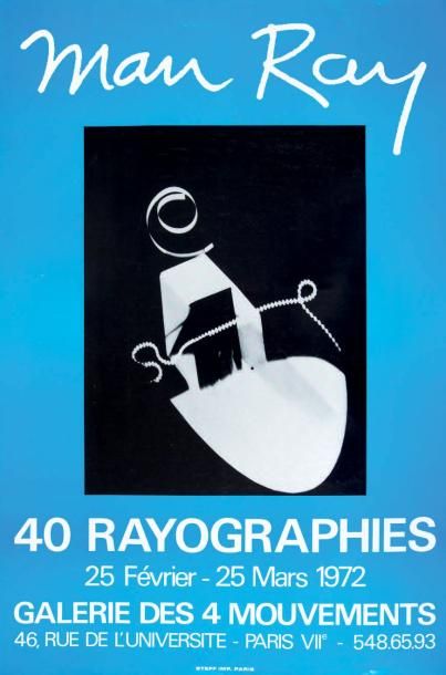 [MAN RAY] 40 RAYOGRAPHIES. AFFICHE. Paris, Galerie des 4 Mouvements, 1972. 59 x 40...