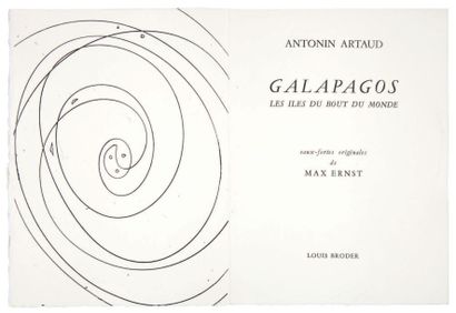 ARTAUD Antonin. ERNST Max GALAPAGOS. Les Iles du Bout du Monde. Paris, Louis Broder,...
