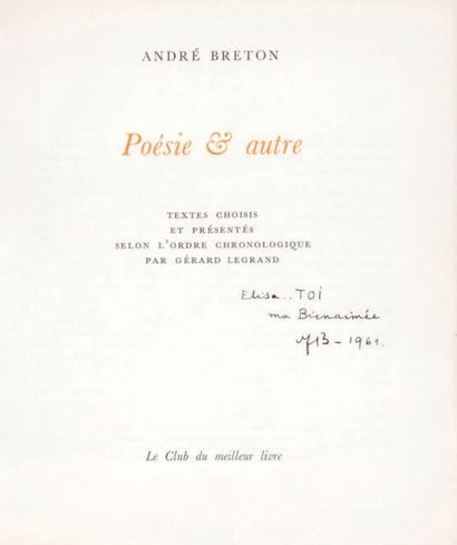 BRETON André POÉSIE ET AUTRE. Paris, Le Club du meilleur livre, 1960. In-8 carré,...