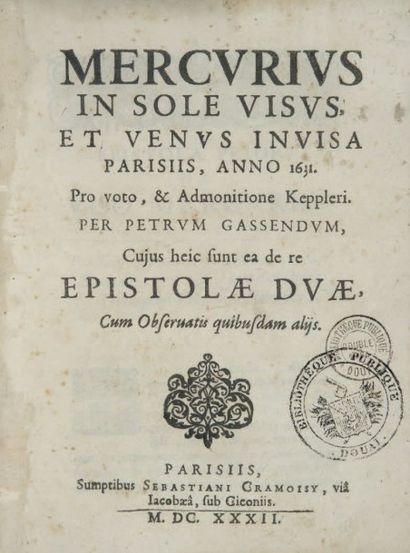 GASSENDI (Pierre) Mercurius in sole visus, et Venus invisa Parisiis, anno 1631. Pro...