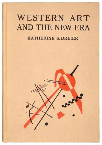 null [DUCHAMP Marcel] DREIER Katherine.
WESTERN ART AND THE NEW ERA. New
York, Brentano's,...