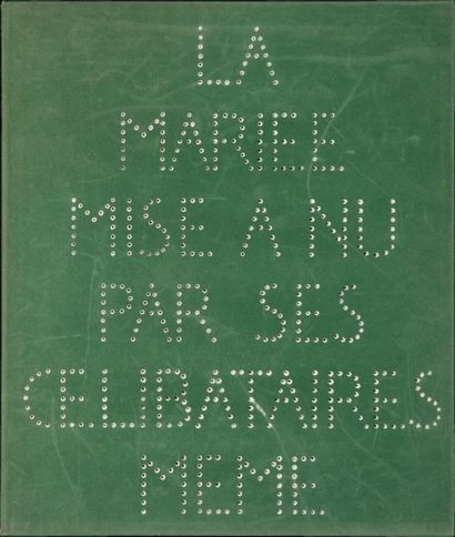 DUCHAMP (Marcel) LA MARIÉE MISE À NU PAR SES CÉLIBATAIRES MÊME
Paris, Rrose Selavy,...