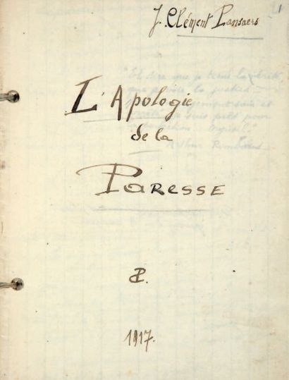 PANSAERS (Clément) (1885-1922) L'APOLOGIE DE LA PARESSE
Manuscrit autographe signé...