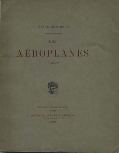 null JOUVE Pierre-Jean. LES AÉROPLANES. Poèmes. Paris, Figuière, 1911 ; in-4°, broché....
