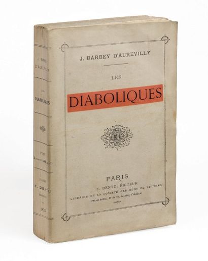 BARBEY D'AUREVILLY (Jules) LES DIABOLIQUES. Paris, Dentu, 1874. In-12, broché, chemise...