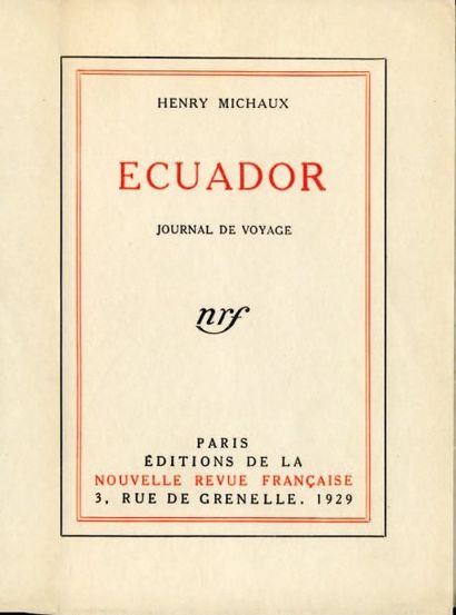 MICHAUX Henry ECUADOR. Journal de voyage. Paris, Edition de la nouvelle revue française,...