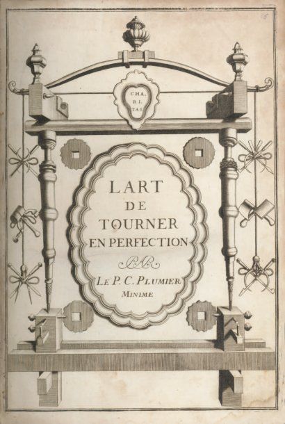 PLUMIER, (Charles, R.P.). L'art de Tourner ou de faire en perfection toutes sortes...