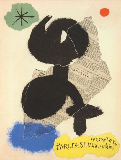 TZARA Tristan MIRÓ Joan PARLER SEUL. Poème. Lithographies de Joan Miró. [Paris],...