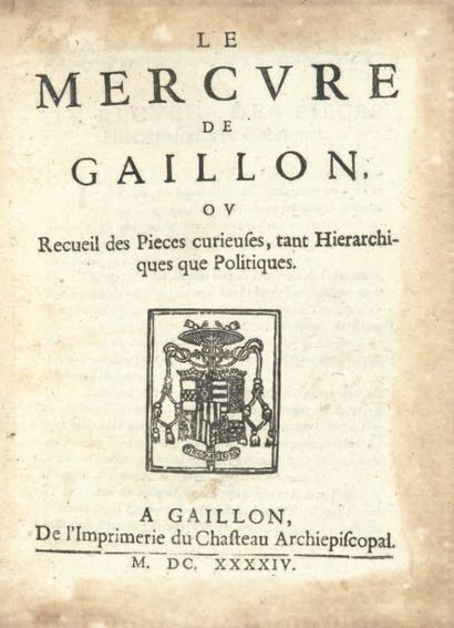 MERCURE DE GAILLON (Le) Ou Recueil des Pièces curieuses, tant Hiérachiques que Politiques....