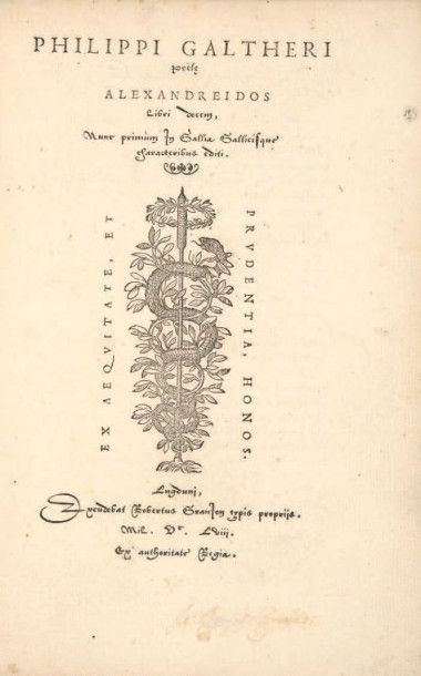 GALTHERUS (Philippe) Alexandreidos libri decem, nunc primum in Gallia Gallicisque...