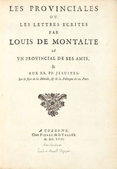 PASCAL (Blaise) Les Provinciales ou Lettres écrites par Louis de Montalte à un Provincial...