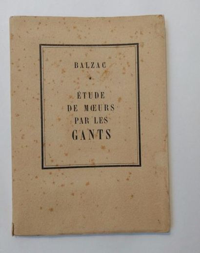 null [LE GANT].
Ensemble de 3 ouvrages.
BALZAC. Etude de moeurs par les gants. Hermès,...