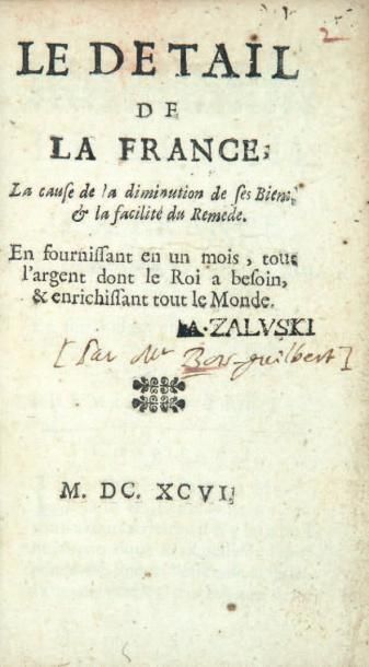 [BOISGUILBERT (Pierre Le Pesant de)] Le Détail de la France, la cause de la diminution...